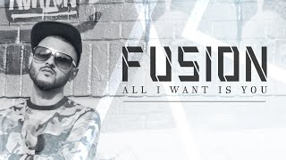 Fusion | All I Want Is You | FireTiger | **Official Video** | VIP Records