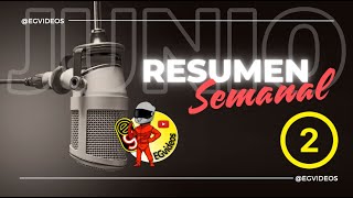 RESUMEN SEMANAL - JUNIO 2 2024