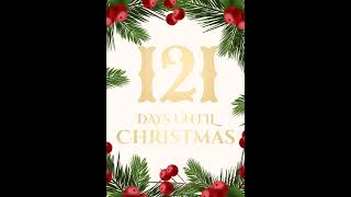 121 days to go Before Christmas on December 25, 2024