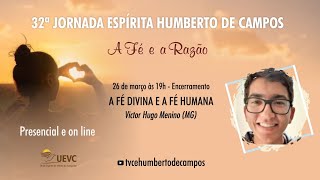 A fé divina e a fé humana - Victor Hugo Menino (MG)