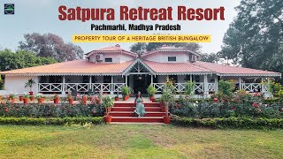 MP: EP06 - MPT Satpura Retreat Resort, Pachmarhi | Property Tour of British Heritage Bungalow