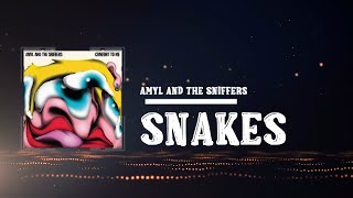 Amyl and The Sniffers  - Snakes  (Lyrics)