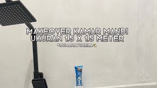 Make Over Kamar Mandi Minimalis | Ganti Keramik Wc Duduk dan Shower | PART 5