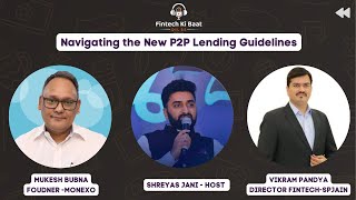 Regulating the Revolution: New RBI Guidelines Reshape P2P Lending Ft Mr. Vikram & Mr. Mukesh