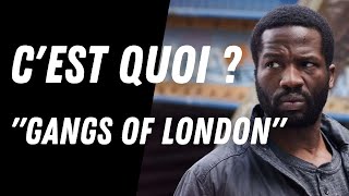 C'EST QUOI "GANGS OF LONDON" ? Interview de Sope Dirisu