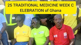 25 TRADITIONAL MEDICINE WEEK CELEBRATION of Ghana