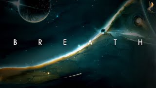 Breath - Ambient Space Exploration Music - 1 Hour Chill Peaceful Music