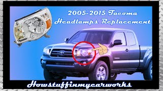 How to change replace the Headlamps Headlights on 2005 to 2015 Toyota Tacoma Pick-up Trucks