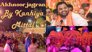 Kanhiya Mittal live jagran at Akhnoor| jagran vlog #Dogri vlogs