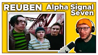 TUNE! Reuben - Alpha Signal Seven | REACTION