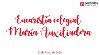 Eucaristía colegial María Auxiliadora