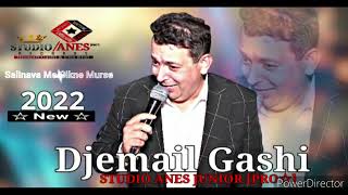 Djemail 2022 Gasi New Cila Salinava Me jeke Murse (Track2) STUDIO ANES [PRO☆]