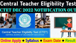 Public Notice : CTET DEC 2022 Notification Out || Online Start || Exam Date || Result ||