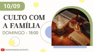 Culto com a Família e Santa Ceia do Senhor