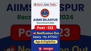 AIIMS Bilaspur Recruitment 2024 | AIIMS Recruitment 2024 | #aiims #govtjobs