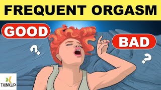 Orgasm | Female Orgasm | Male Orgasm - Health Benefits