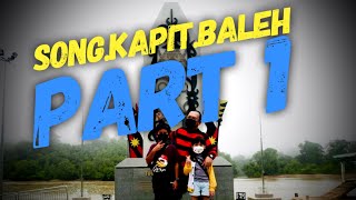 SONG.KAPIT.BALEH | Part 1