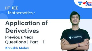 Application of Derivatives | Part 1 | Previous Year Questions | Super JEE | Kanishk Malav