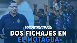 Noticia del día | Dos fichajes en el Motagua