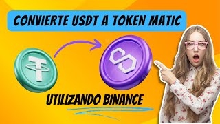 COMO CONVERTIR usdt a MATIC en BINANCE PASO A PASO {ACTUALIZADO} 2024