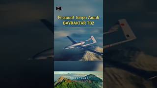 Kehebatan Drone TB2 Pesawat Nirawak #shortsvideo #shorts