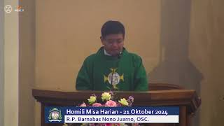 Homili R.P. Barnabas Nono Juarno, OSC - Misa Harian 21 Oktober 2024