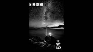 Deephouse, EDM, Dance - THE WAY BACK - MIKE BYRD