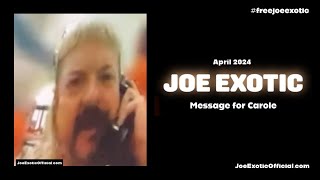 Joe Exotic April 2024- Message for Carole from the Tiger King