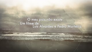 O MEU PAÍS NÃO EXISTE, de Luís Alvarães e Pedro Murteira