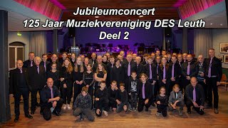 Jubileumconcert DES Leuth Deel 2