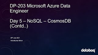 DP203 Microsoft Azure Data Engineer Associate Certification Training |Day 5 -NoSQL-CosmosDB(Contd..)