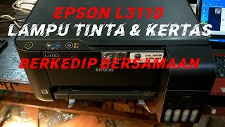 Cara AMPUH Lampu Berkedip Bersamaan EPSON L3110