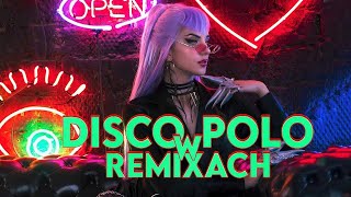 Disco Polo W Remixach 2024 🥃 Disco Polo 2024 Nowość 🍻🍻 Disco Polo Hity 2024