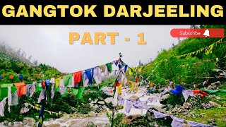 Darjeeling Gangtok Sikkim Vlog Part  - 1