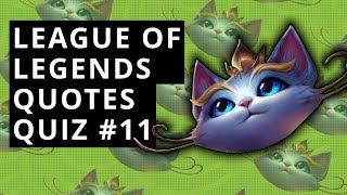 LoL Quotes Quiz #11 - Guess The LoL Champions By The Quotes