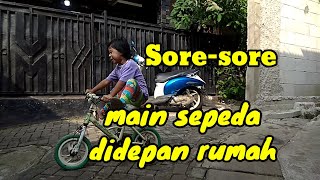 MAIN SEPEDA || sore sore