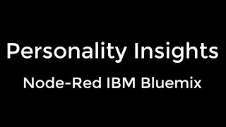 Personality Insights - Node-Red IBM Bluemix