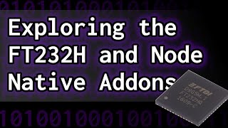 [stream] Exploring the FT232H and Node Native Addons