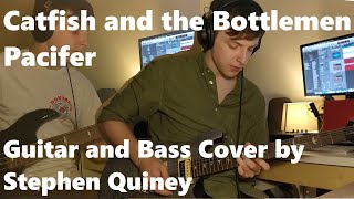 Catfish and the Bottlemen - Pacifer | Guitar and Bass COVER by Stephen Quiney