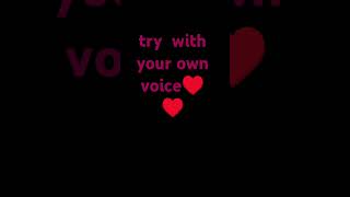 ♥️ Try ♥️ with 💖 your 💖 own ♥️ voice ♥️♥️#viral ♥️@mahi 💖 shorts 💖 55 💖💖