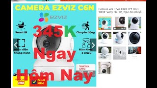 Camera wifi Ezviz C6N TY1 H6C 1080P xoay 360 độ