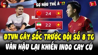 Gây Sốc Trước Đội Xếp Thứ 8 TG, ĐTVN Khiến Cả Châu Á Trầm Trồ | Văn Hậu Lại Khiến INDO DẬY SÓNG!