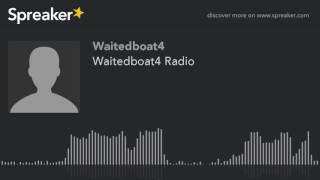 Waitedboat4 Radio (made with Spreaker)