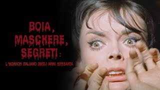 Boia, maschere e segreti: l'horror italiano degli anni Sessanta | HD | Documentario