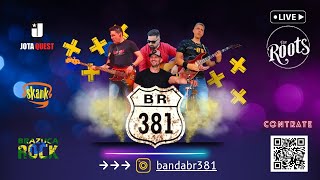 Banda BR-81 No The Roots - Franca -SP