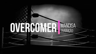 Overcomer- Mandisa (Letra-Tradução PT/BR)