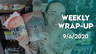 Weekly Wrap-Up | September 6, 2020 #booktubesff