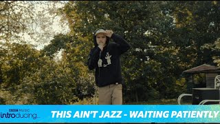 This Ain't JaZz - Waiting Patiently (Live in Session for BBC Music Introducing in the South West)