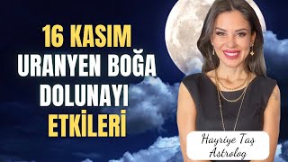 URANYEN DOLUNAY! 16 Kasım Dolunayı (19-23 Kasım Etkili! )