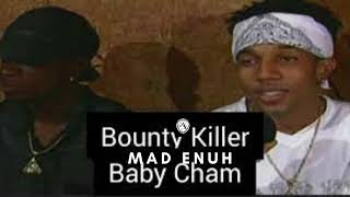 Bounty Killer Baby Cham - Mad Enuh ( Weirdo Riddim ) Alliance RMX